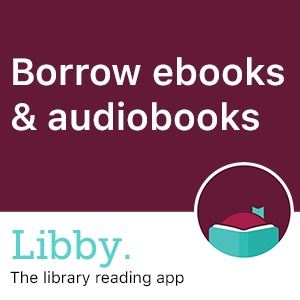 Borrow ebooks and audiobooks with Libby